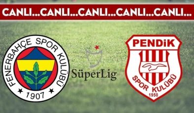 CANLI ANLATIM: Fenerbahçe 1-1 Pendikspor