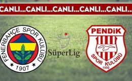 CANLI ANLATIM: Fenerbahçe 4-1 Pendikspor
